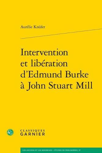 Intervention Et Liberation d'Edmund Burke a John Stuart Mill