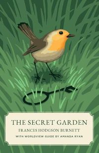 Cover image for The Secret Garden (Canon Classics Worldview Edition)