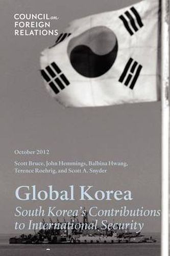 Global Korea: South Korea's Contributions to International Security