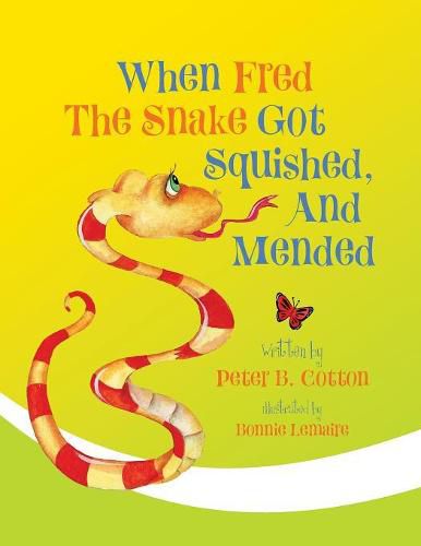 When Fred the Snake Got Squished, And Mended