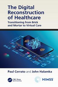 Cover image for The Digital Reconstruction of Healthcare: Transitioning from Brick and Mortar to Virtual Care