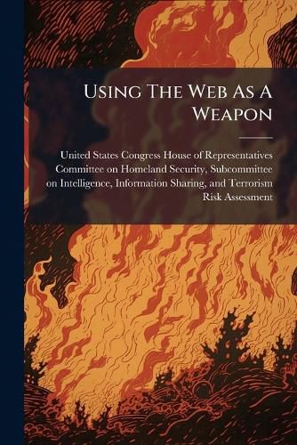 Cover image for Using The Web As A Weapon