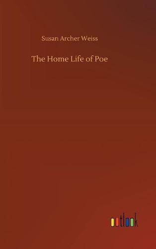 The Home Life of Poe