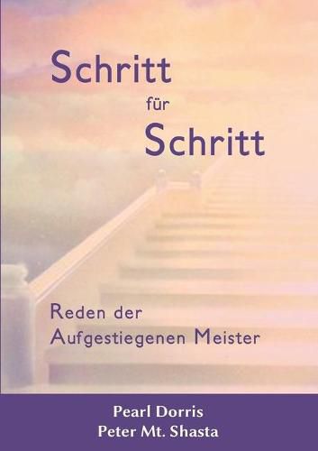 Cover image for Schritt fur Schritt. Reden der Aufgestiegenen Meister