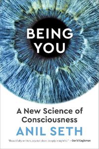 Cover image for Being You: A New Science of Consciousness