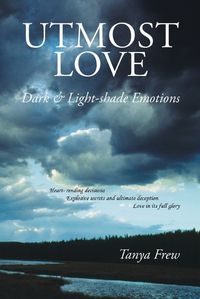 Cover image for Utmost Love: Dark & Light-shade Emotions