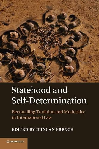 Cover image for Statehood and Self-Determination: Reconciling Tradition and Modernity in International Law