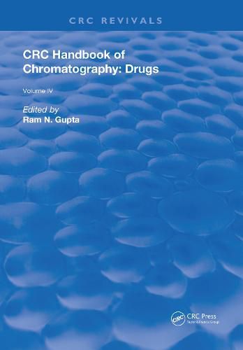 CRC Handbook of Chromatography: Drugs: Drugs, Volume IV