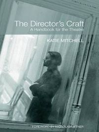 Cover image for The Director's Craft: A Handbook for the Theatre