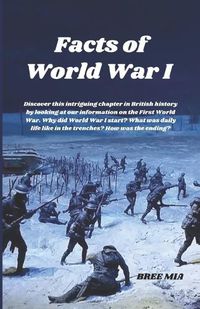 Cover image for Facts of World War I