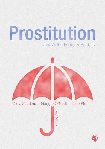 Cover image for Prostitution: Sex Work, Policy & Politics