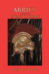 Cover image for Arrius: Volume III Enemy of Rome