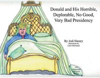 Cover image for Donald and His Horrible, Deplorable, No Good, Very Bad Presidency