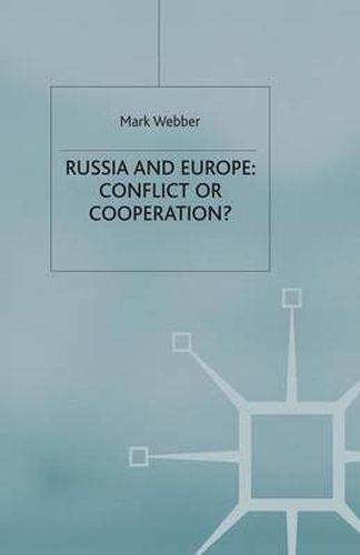 Russia and Europe: Conflict or Cooperation?