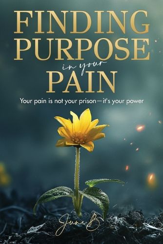 Cover image for Finding Purpose In Your Pain