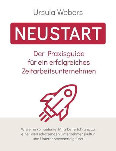 Cover image for Neustart: Der Praxisguide fur ein erfolgreiches Zeitarbeitsunternehmen