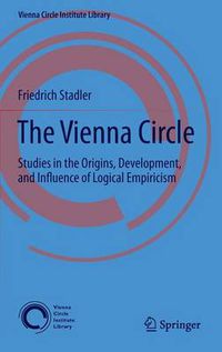 Cover image for The Vienna Circle: Studies in the Origins, Development, and Influence of Logical Empiricism