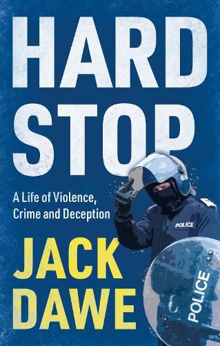 Cover image for Hard Stop: A Life of Violence, Crime and Deception