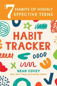 Cover image for The 7 Habits of Highly Effective Teens: Habit Tracker