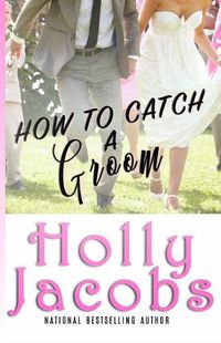 Cover image for How to Catch A Groom