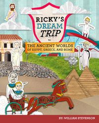 Cover image for Ricky's Dream Trip to the Ancient Worlds of Egypt, Greece and Rome: Three Ricky Adventures in One