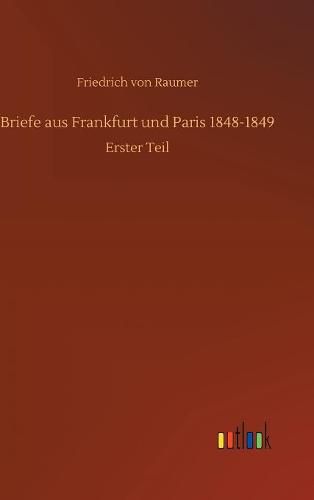 Briefe aus Frankfurt und Paris 1848-1849