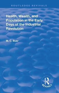 Cover image for Health, Wealth, and Population in the Early Days of the Industrial Revolution