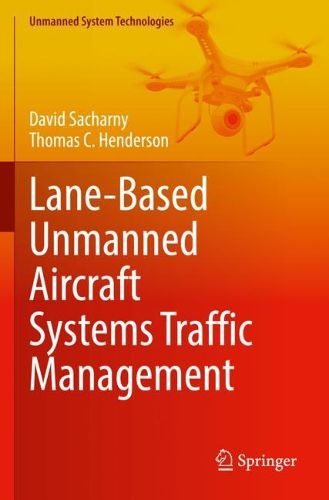 Cover image for Lane-Based Unmanned Aircraft Systems Traffic Management