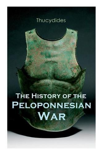 Cover image for The History of the Peloponnesian War: Historical Account of the War between Sparta and Athens