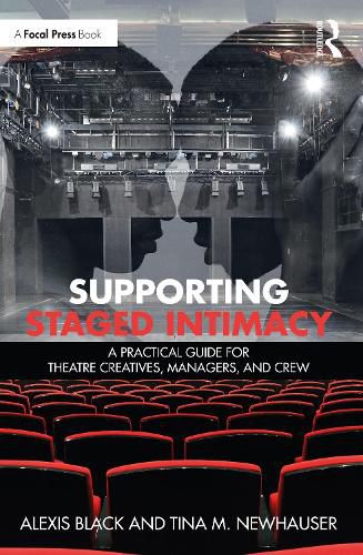 Cover image for Supporting Staged Intimacy: A Practical Guide for Theatre Creatives, Managers, and Crew