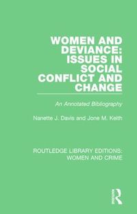 Cover image for Women and Deviance: Issues in Social Conflict and Change: An Annotated Bibliography