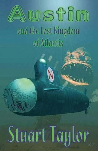 Cover image for Austin and the Lost Kingdom of Atlantis: The Story of a Perilous Quest to a Strange Lost World