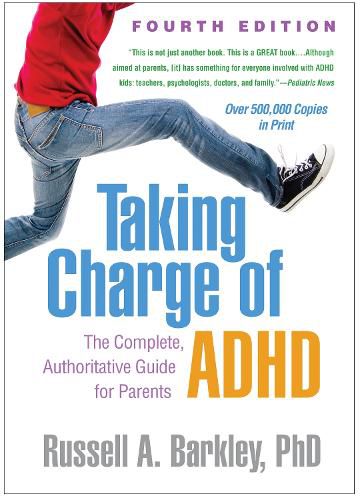 Cover image for Taking Charge of ADHD: The Complete, Authoritative Guide for Parents