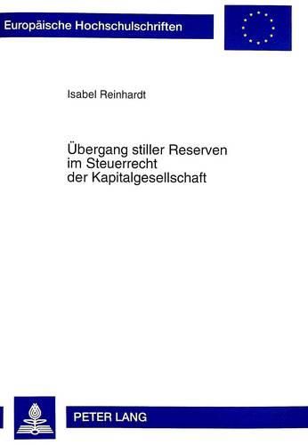 Cover image for Uebergang Stiller Reserven Im Steuerrecht Der Kapitalgesellschaft