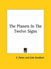 Cover image for The Planets in the Twelve Signs