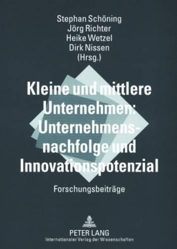 Cover image for Kleine Und Mittlere Unternehmen: Unternehmensnachfolge Und Innovationspotenzial: Forschungsbeitraege