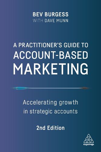 Cover image for A Practitioner's Guide to Account-Based Marketing: Accelerating Growth in Strategic Accounts