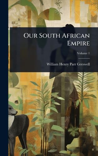 Cover image for Our South African Empire