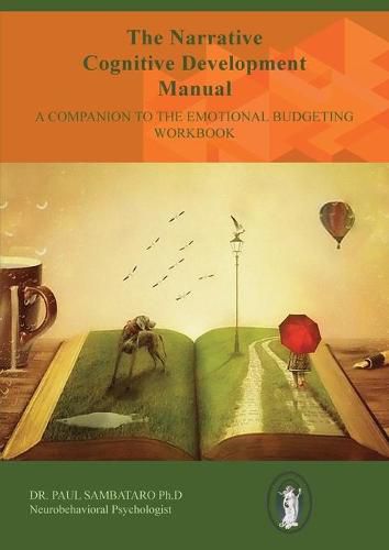 The Narrative Cognitive Development Manual: A Companion to the Emotional Budgeting Workbook