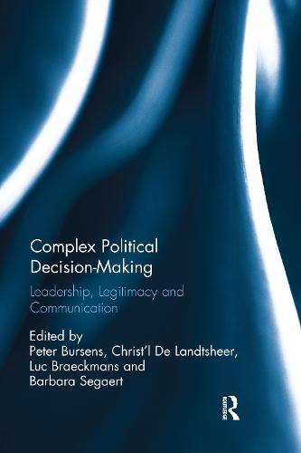 Cover image for Complex Political Decision-Making: Leadership, Legitimacy and Communication