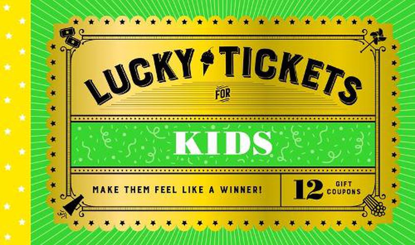 Cover image for Lucky Tickets for Kids12 Gift Coupons: 12 Gift Coupons