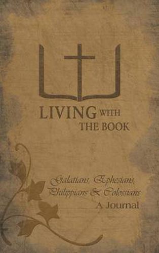 Cover image for Living with the Book: Galatians, Ephesians, Philippians & Colossians