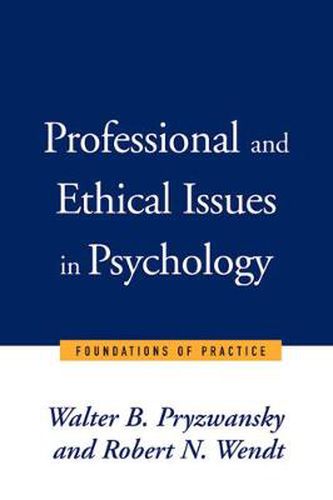 Cover image for Professional and Ethical Issues in Psychology: Foundations of Practice