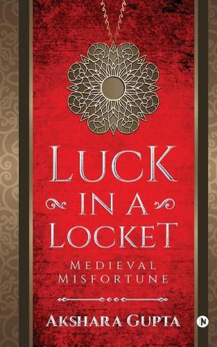 Cover image for Luck in a Locket: Medieval Misfortune