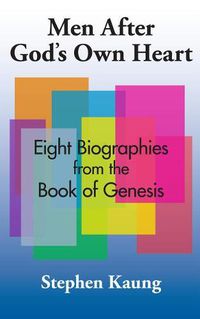 Cover image for Men After God's Own Heart: Eight Biographies from the Book of Genesis