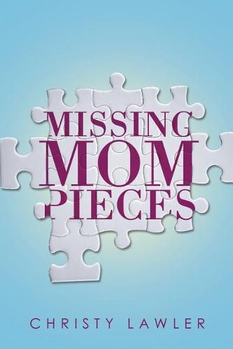 Cover image for Missing Mom Pieces