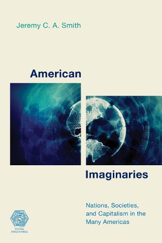 Cover image for American Imaginaries: Nations, Societies and Capitalism in the Many Americas