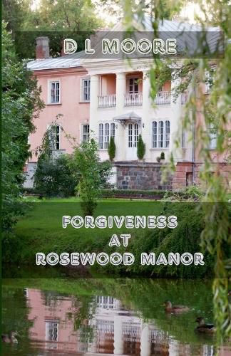 Cover image for Forgiveness at Rosewood Manor