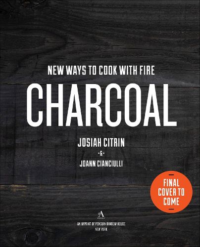 Cover image for Charcoal: New Ways to Cook With Fire