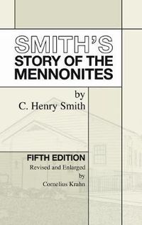 Cover image for Smith's Story of the Mennonites: Fifth Edition